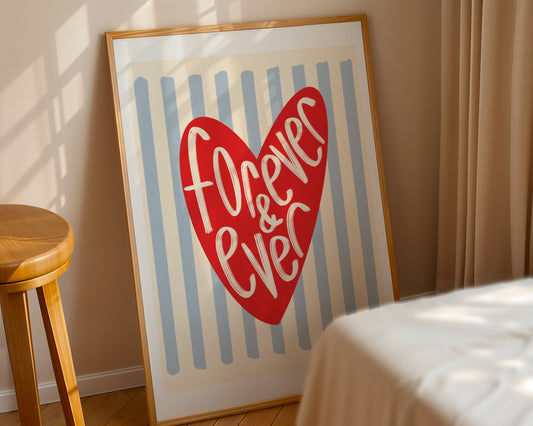 Wall art with blue striped background and bright red love heart illustration and handwritten words ‘forever & ever’ 