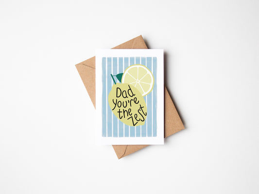 Dad, You’re The Zest Greeting Card