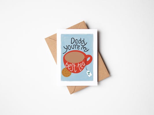 Daddy, You’re My Best-Tea Greeting Card